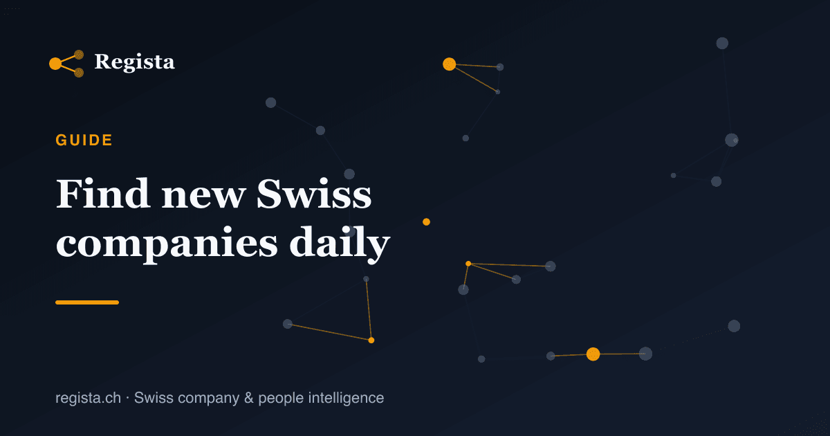 How to find newly registered companies in Switzerland (Zefix and SOGC explained)